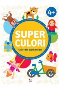 Superculori. Coloram dupa model 4+ Vol.2