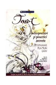 Tarot. Interpretări și practici secrete (conține un pachet cu 78 de cărți și un Ghid de interpretare) de Stephanie Pui-Mun Law