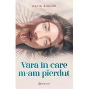 Vara in care m-am pierdut de Katie Bishop