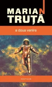 A doua venire de Marian Truta
