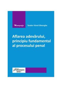 Aflarea adevărului, principiu fundamental al procesului penal