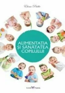Alimentatia si sanatatea copilului de Elena Pridie
