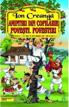 Amintiri din copilarie. Povesti. Povestiri