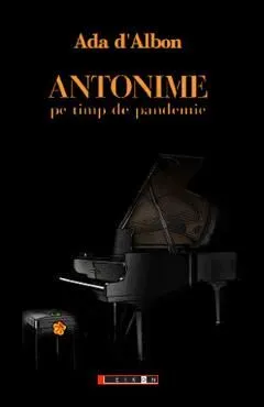 Antonime pe timp de pandemie de Ada D'Albon