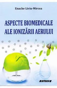 Aspecte biomedicale ale ionizarii aerului de Enache Liviu-Mircea