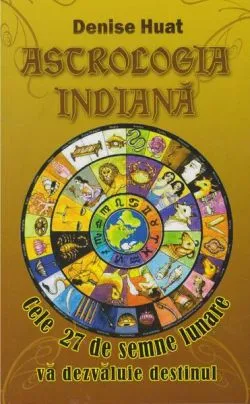 Astrologia indiană de Denise Huat