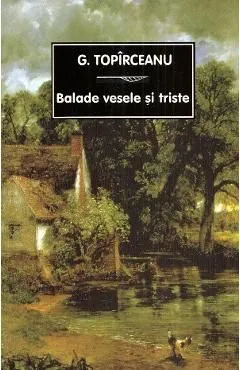 Balade vesele si triste de G. Topirceanu