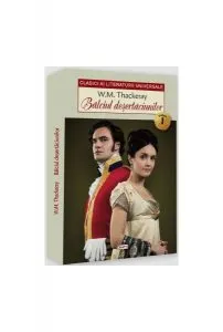 Bâlciul deșertăciunilor Vol. 1 de William Makepeace Thackeray