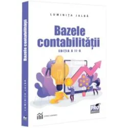 Bazele contabilitatii. Editia a 2-a de Luminita Jalba