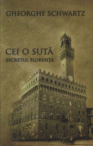 Cei o suta. Secretul Florenta