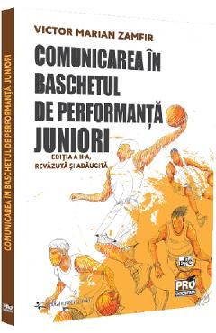 Comunicarea in baschetul de performanta. Juniori Ed.2