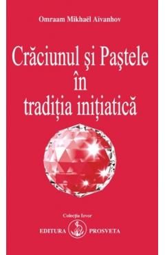 Craciunul si pastele in traditia initiatica