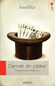 Damele din palarie. Pseudospionologykos de InimaRea