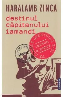 Destinul capitanului Iamandi de Haralamb Zinca