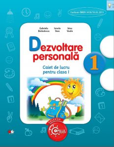Dezvoltare personala. Caiet de lucru pentru clasa I