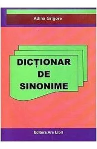 Dictionar de sinonime de Adina Grigore