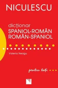 Dictionar roman-spaniolspaniol-roman pentru toti (50.000 de cuvinte si expresii) de Valeria Neagu