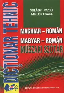 Dictionar tehnic maghiar-roman de Szilagyi Jozsef