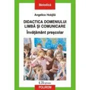 Didactica domeniului Limba si comunicare de Angelica Hobjila
