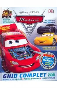 Disney Pixar. Masini 3 de Ghid complet pentru fani