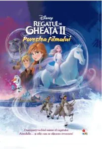 Disney. Regatul de gheață II. Povestea filmului de Disney