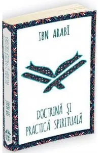 Doctrina si practica spirituala la Ibn Arabi de Ibn Arabi