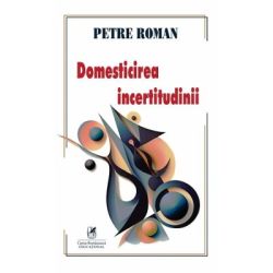 Domesticirea incertitudinii