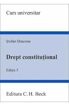 Drept constitutional Ed.5 de Stefan Deaconu