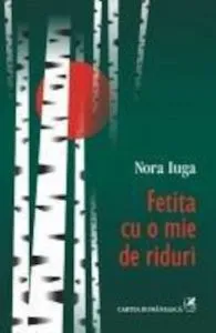 Fetita cu o mie de riduri de Nora Iuga