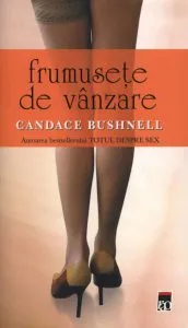 Frumusete de vanzare de Candace Bushnell