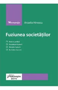 Fuziunea societatilor de Arcadia Hinescu