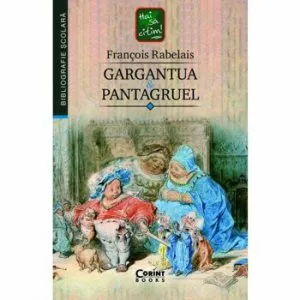 Gargantua si Pantagruel de Francois Rabelais