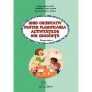 Ghid orientativ pentru planificarea activitatilor din gradinta. Grupa mare de Smaranda Maria Cioflica
