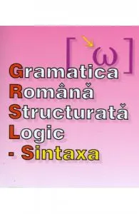 Gramatica romana structurata logic: Sintaxa de O.G. Popa