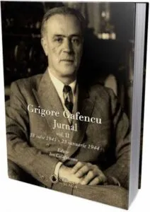 Grigore Gafencu. Jurnal. Vol II (18 iulie 1943-23 ianuarie 1944) de Ion Calafeteanu