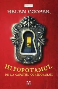 Hipopotamul de la capatul coridorului de Helen Cooper