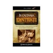In cautarea identitatii