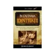 In cautarea identitatii de George R. Knight