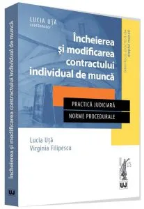 Incheierea si modificarea contractului individual de munca de Lucia Uta