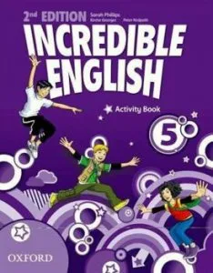 Incredible English. 5. Activity Book de Sarah Philips