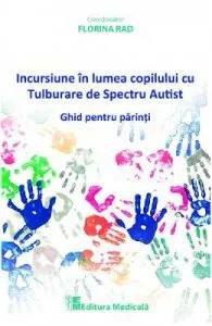 Incursiune in lumea copilului cu Tulburare de Spectru Autist