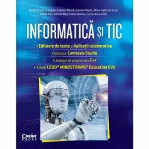Informatica si TIC clasa a VII-a. Editoare de text si aplicatii colaborative, Camtasia Studio, C  , EV3 de M. Nita