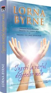 Ingeri la varful degetelor mele de Lorna Byrne