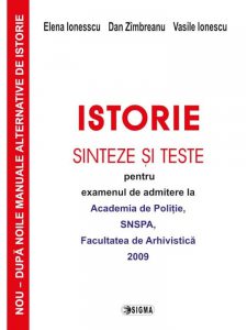 Istorie sinteze si teste pentru examenul de admitere la Academia de Politie, SNSPA, Facultatea de Arhivistica - 2009