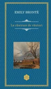 La rascruce de vanturi de Emily Bronte