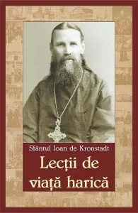 Lecții de viață harică de sf. Ioan de Kronstadt
