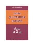 Limba si literatura romana. Clasa a 10-a