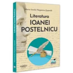 Literatura Ioanei Postelnicu de Maria Ionela Negoescu-Supeala