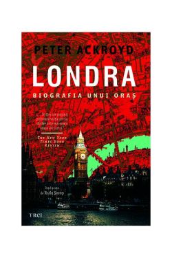 Londra. Biografia unui oraș