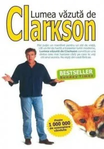 Lumea vazuta de Clarkson. Vol. I de Jeremy Clarkson